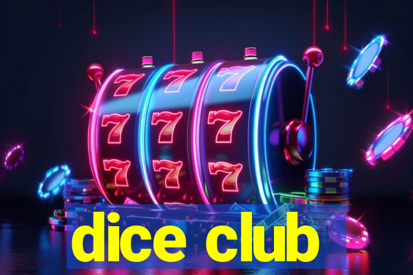 dice club